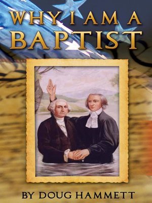 cover image of Why I Am a Baptist